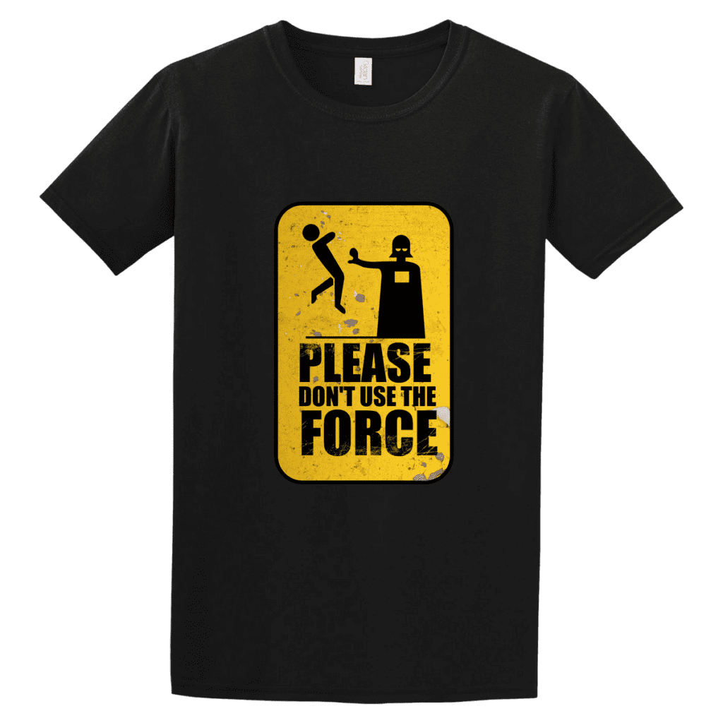 Κοντομάνικο Dont use the Force 11 Κοντομάνικο Dont use the Force