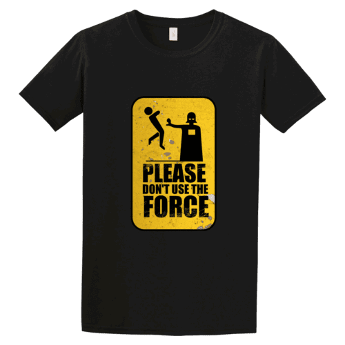 Κοντομάνικο Dont use the Force 22 Κοντομάνικο Dont use the Force